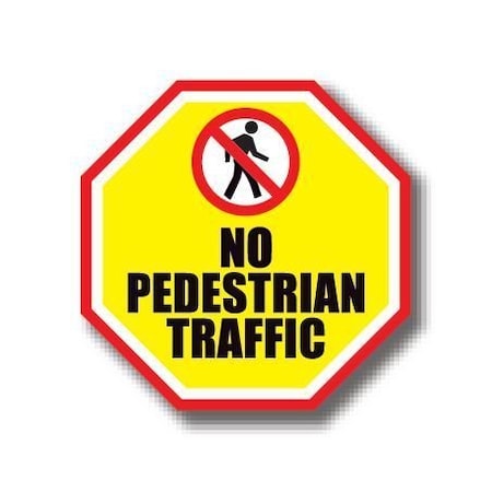 Ergomat 24in OCTAGON SIGNS - No Pedestrian Traffic DSV-SIGN 576 #1084 -UEN